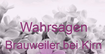 Wahrsagen Brauweiler bei Kirn | Top-Experten für Kartenlegen, Wahrsagen, Hellsehen, Zukunftsdeutung.